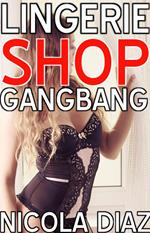 Lingerie Shop Gangbang