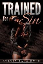 Trained for Sin