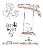 Harold Won't Fly!