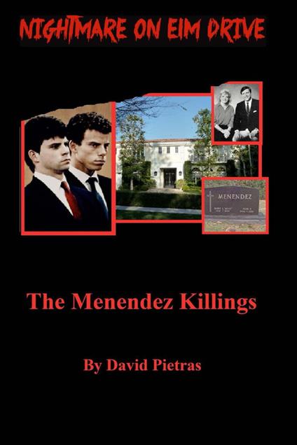 A Nightmare on Elm Drive The Menendez Killings