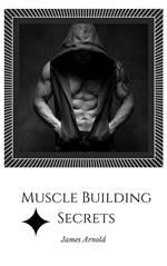 Muscle Building Secrets