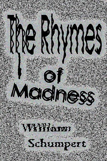 The Rhymes of Madness