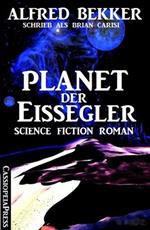 Brian Carisi - Planet der Eissegler