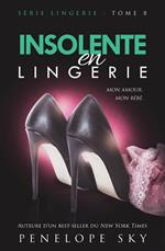 Insolente en Lingerie