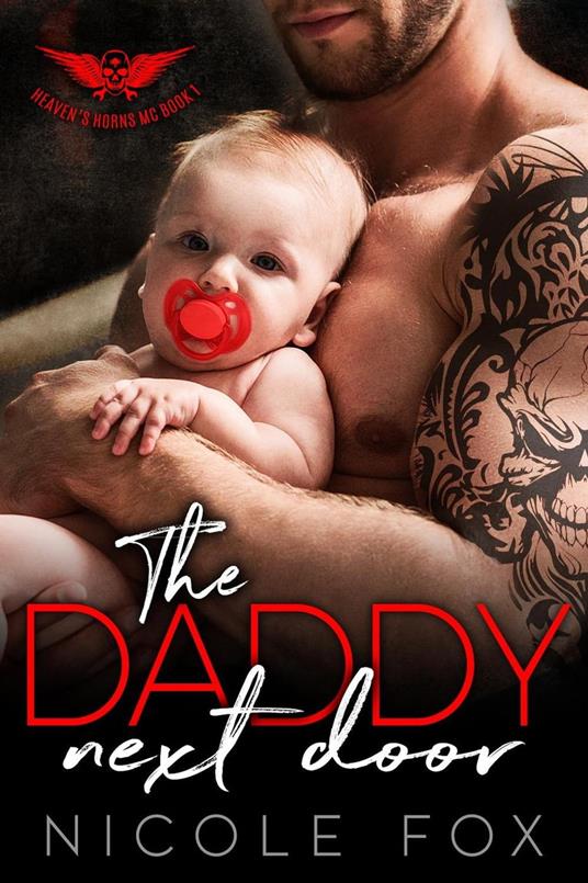 The Daddy Next Door: An MC Romance