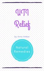 UTI Relief: Natural Remedies