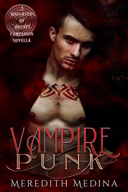 Vampire Punk: A Daughters of Hecate Companion Novella