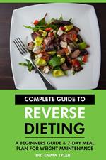 Complete Guide to Reverse Dieting: A Beginners Guide & 7-Day Meal Plan for Weight Maintenance