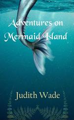 Adventures on Mermaid Island