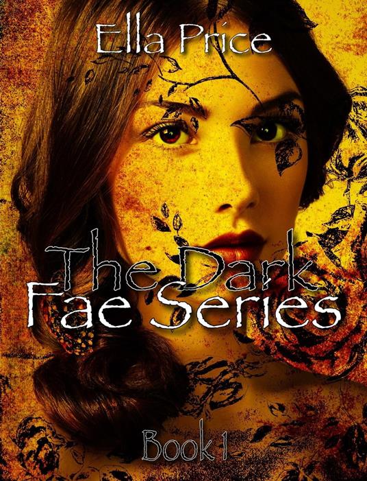 The Dark Fae Series: Book 1