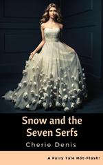 Snow and the Seven Serfs