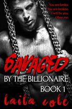 Savaged By The Billionaire - Book 1