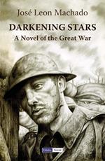 Darkening Stars: A Novel of the Great War