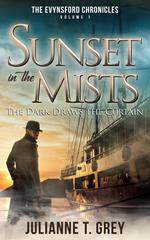 Sunset in the Mists - The Dark Draws the Curtain