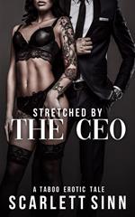 Stretched by the CEO