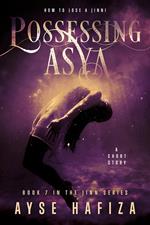 Possessing Asya