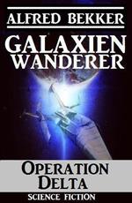 Galaxienwanderer – Operation Delta