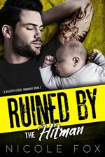 Ruined by the Hitman: A Mafia Romance