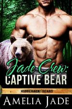 Jade Crew: Captive Bear