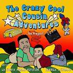 The Crazy Cool Cousin Adventures: The Project