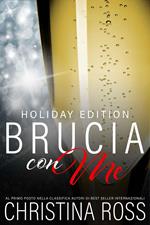 Brucia con Me, Holiday Edition