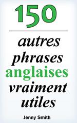 150 autres phrases anglaises vraiment utiles