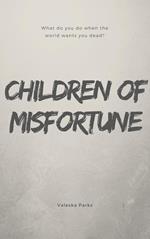 Children of Misfortune