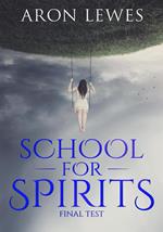 School for Spirits: Final Test