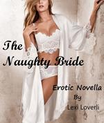 The Naughty Bride Erotic Novella