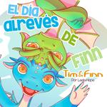 Tim y Finn, los Gemelos Dragones – El día al revés de Finn