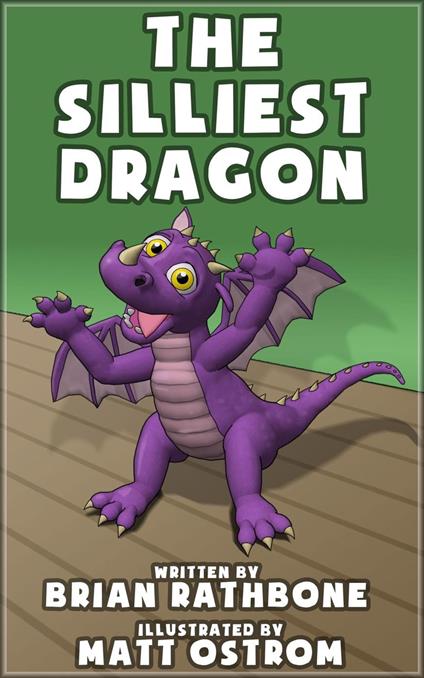 The Silliest Dragon - Brian Rathbone - ebook