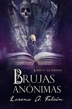 Brujas anónimas - Libro III - La pérdida