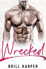 Wrecked: A Blue Collar Bad Boys Book