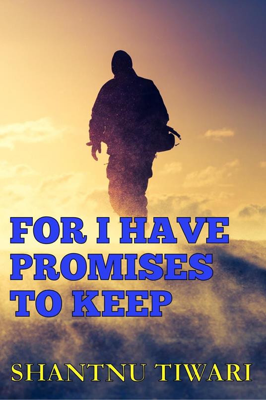 For I Have Promises to Keep