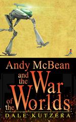 Andy McBean and the War of the Worlds