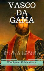 Vasco-Da-Gama: One of the World’s Greatest Explorers (Illustrated)