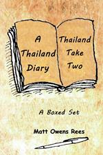 A Thailand Diary & Thailand Take Two