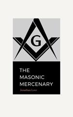 The Masonic Mercenary