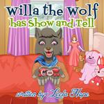Willa the Wolf Has Show and Tell