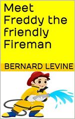 Meet Freddy the Friendly Fireman