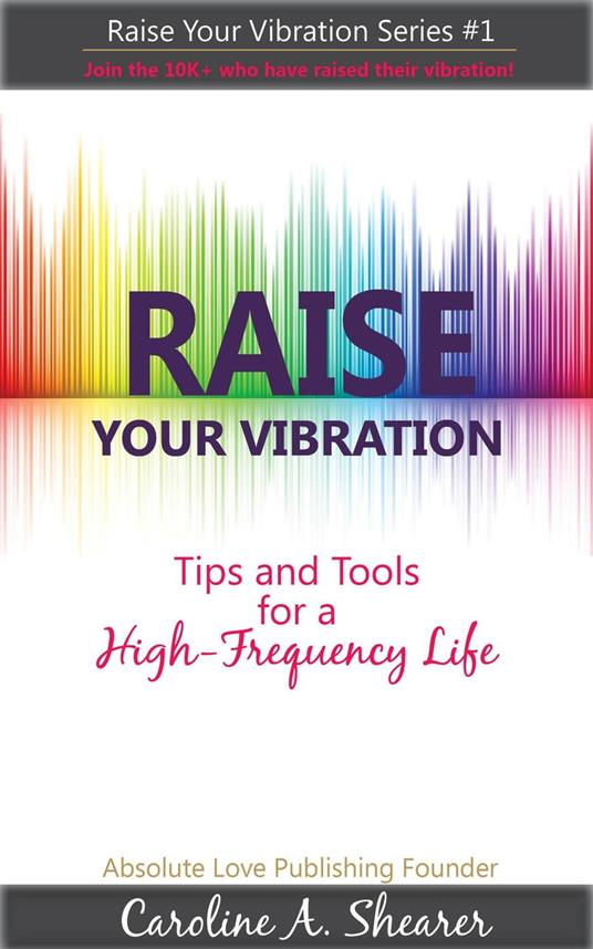 Raise Your Vibration