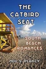 The Catbird Seat: South Beach Romances