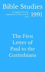 Bible Studies 1991 - The First Letter of Paul to the Corinthians