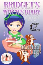 Bridget's Witch's Diary: Magic and Mayhem Universe