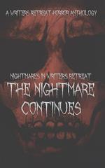 Nightmares in Writers Retreat: The Nightmare Continues