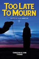 Too Late to Mourn: The Intricacy of My Friend’s Life