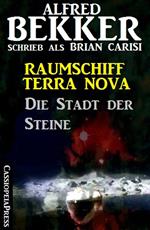 Die Stadt der Steine: Raumschiff Terra Nova