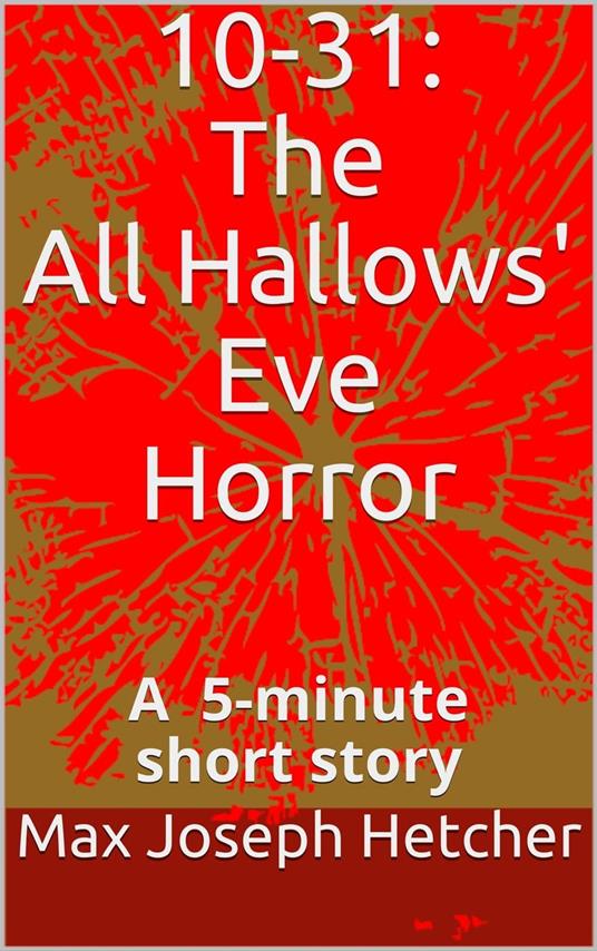 10-31: The All Hallows' Eve Horror