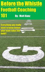 Before the Whistle: Football Coaching 101