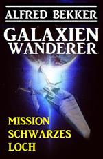 Galaxienwanderer - Mission Schwarzes Loch